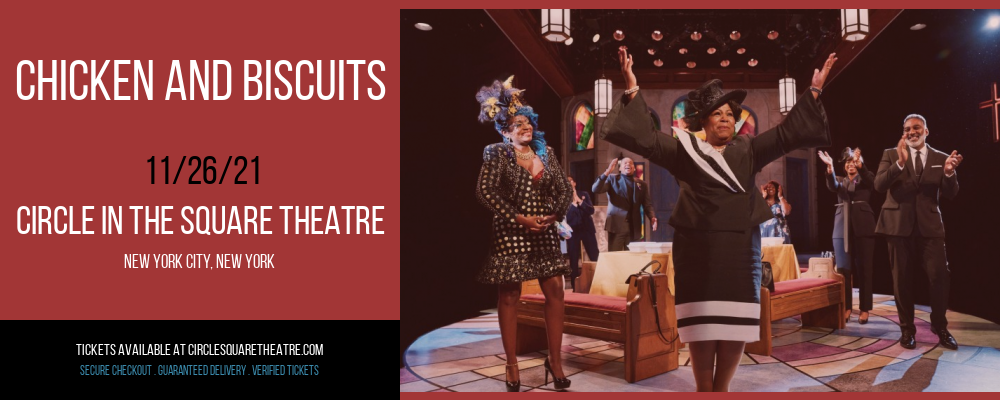 Chicken and Biscuits at Circle In The Square Theatre tickets Chicken and Biscuits at Circle In The Square Theatre