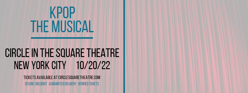KPOP - The Musical at Circle In The Square Theatre tickets KPOP - The Musical at Circle In The Square Theatre