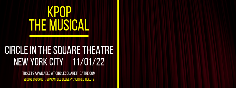 KPOP - The Musical at Circle In The Square Theatre tickets KPOP - The Musical at Circle In The Square Theatre