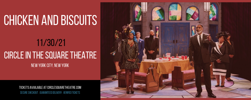 Chicken and Biscuits at Circle In The Square Theatre tickets Chicken and Biscuits at Circle In The Square Theatre