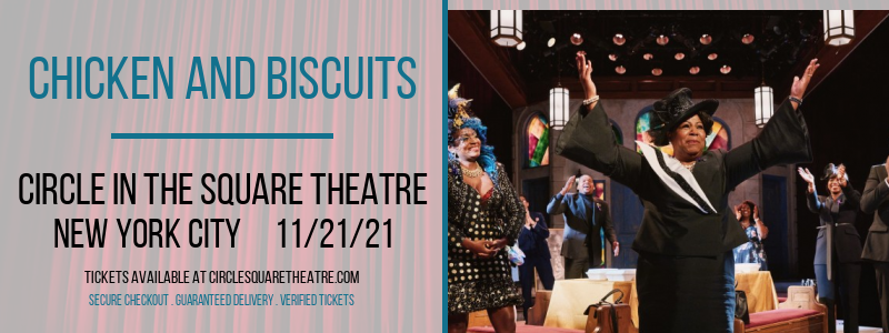 Chicken and Biscuits at Circle In The Square Theatre tickets Chicken and Biscuits at Circle In The Square Theatre
