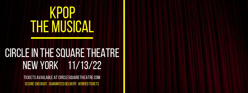 KPOP - The Musical at Circle In The Square Theatre tickets KPOP - The Musical at Circle In The Square Theatre