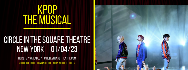 KPOP - The Musical at Circle In The Square Theatre tickets KPOP - The Musical at Circle In The Square Theatre