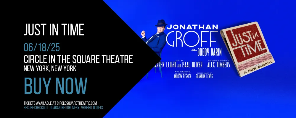 Just in Time at Circle In The Square Theatre