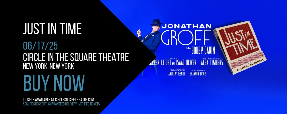 Just in Time at Circle In The Square Theatre